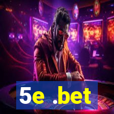 5e .bet